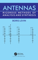 Antennas: Rigorous Methods of Analysis and Synthesis 0367556626 Book Cover