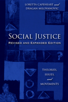 Social Justice: Theories, Issues, and Movements (Critical Issues in Crime and Society) 0813540380 Book Cover