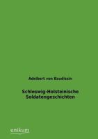Schleswig-Holsteinische Soldatengeschichten 0270203109 Book Cover