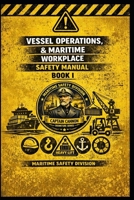 Vessel Operations & Maritime Workplace Safety Manual B0GW8QMHGR Book Cover