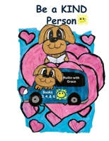 Be a KIND Person: Rollin with Grace 3,4 & 6 B0GKFK71CM Book Cover