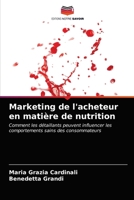 Marketing de l'acheteur en matière de nutrition: Comment les détaillants peuvent influencer les comportements sains des consommateurs 6203599980 Book Cover