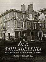 Old Philadelphia in Early Photographs 1839-1914 0486233456 Book Cover