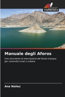 Manuale degli Aforos: Uno strumento di misurazione del flusso d'acqua per comunità rurali o urbane 6206008762 Book Cover