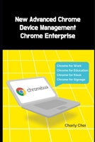 New Advanced Chrome Device Management: Chrome Enterprise B084QK916B Book Cover
