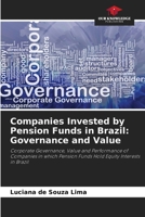 Companies Invested by Pension Funds in Brazil: Governance and Value 6208647835 Book Cover