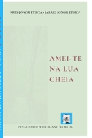 Amei-te na lua cheia 1715976282 Book Cover