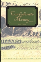 Confederate Money 1561646245 Book Cover