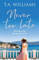 Never Too Late 1804362417 Book Cover