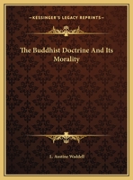 The Buddhist Doctrine And Its Morality 1425366880 Book Cover