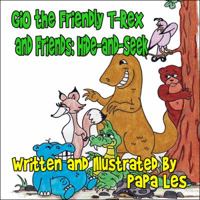 Gio the Friendly T-Rex and Friends: Hide-and-Seek 160749731X Book Cover