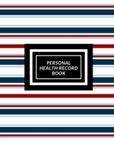 Personal Health Record Book: Medical History Book, Personal Health keepsake Register & Information Record Log, Treatment Activities Tracker Book, Illness Behaviours and Healthy Development Reference B 1698850328 Book Cover