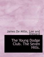 The Young Dodge Club. The Seven Hills 1010397001 Book Cover