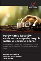 Porównanie kosztów zwalczania niepozadanych roslin w uprawie aceroli (Polish Edition) 6209401325 Book Cover