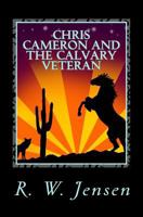 Chris Cameron and the Calvary Veteran 149748068X Book Cover