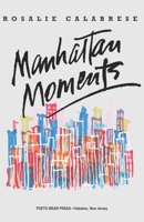Manhattan Moments 0997981148 Book Cover
