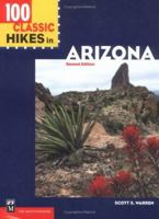 100 Classic Hikes in Arizona (100 Classic Hikes) 0898866510 Book Cover