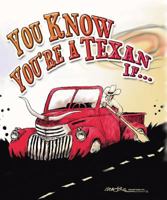 You Know You're A Texan If... 1892588315 Book Cover