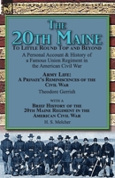 The 20th Maine-To Little Round Top and Beyond: a Personal Account & History of a Famous Union Regiment in the American Civil War 1782827196 Book Cover