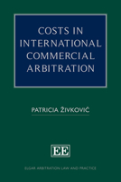 Costs in International Commercial Arbitration (Elgar Arbitration Law and Practice series) 1035306301 Book Cover
