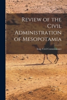 Review of the Civil Administration of Mesopotamia 1015546331 Book Cover