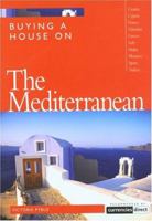 Buying a House on the Mediterranean (Buying a House - Vacation Work Pub) 1854583190 Book Cover