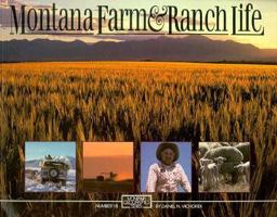 Montana Farm & Ranch Life (Montana Geographic Series) 1560370165 Book Cover