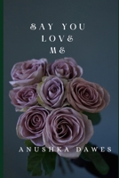 Say you love me (The Elite Series.) B09QFDHM1W Book Cover