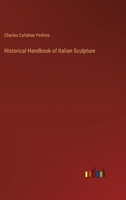 Historical Handbook of Italian Sculpture 3385318661 Book Cover