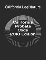 California Probate Code 2018 Edition 1729413722 Book Cover