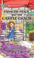 Princess Peach and the Castle Chaos (hardcover) (The Adventures of Princess Peach) 1990014356 Book Cover