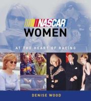 Nascar Women: At the Heart of Racing 1893618315 Book Cover