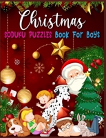 Christmas SODUKU PUZZLES Book For Boys: A Brain Games For Boys- Puzzle Game For Smart Boys 1707998094 Book Cover