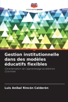 Gestion institutionnelle dans des modèles éducatifs flexibles (French Edition) 6209978460 Book Cover