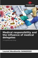 Medical responsibility and the influence of medical delegates 6208341310 Book Cover