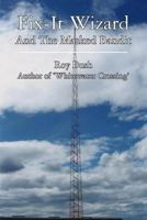 Fix-It Wizard: And the Masked Bandit 1461115108 Book Cover