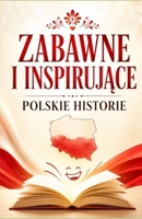 Zabawne i inspirujace polskie historie (Polish Edition) B0DS1Z75HN Book Cover