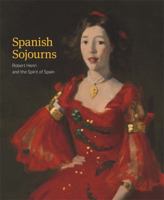 Spanish Sojourns: Robert Henri and the Spirit of Spain 0933075200 Book Cover