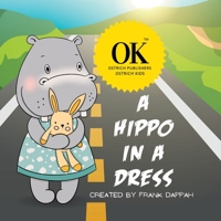 A Hippo in a Dress: The Adventure of Trying New Things B0BW31X1P7 Book Cover