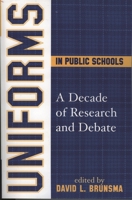 Uniforms in Public Schools: A Decade of Research and Debate 1578863074 Book Cover