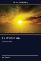 Ex Oriente Lux 6137354741 Book Cover