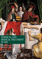 Surgical And Medical Treatment in Art 1853156957 Book Cover