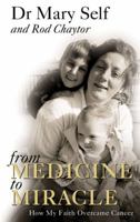 From Medicine to Miracle: How My Faith Overcame Cancer 0007115628 Book Cover