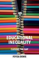 Educational Inequality: Closing the Gap 185856879X Book Cover