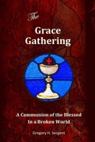 The Grace Gathering 0996689052 Book Cover
