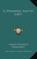 Le Premieres Amities (1887) 116676995X Book Cover