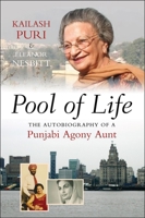 Pool of Life: The Autobiography of a Punjabi Agony Aunt 1845196023 Book Cover
