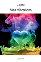 Mes vibrations (French Edition) 2334088811 Book Cover