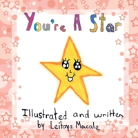 You're a Star: a 'by children, for children' book 0473479478 Book Cover