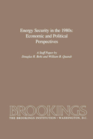 Energy Security in the 1980s: Economic and Political Perspectives 0815710011 Book Cover